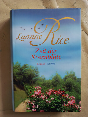 Luanne Rice: Zeit der Rosenblüte (Gebundene Ausgabe, 9783426662311)