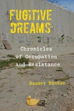 Fugitive Dreams by Ramsey Hanhan: Used