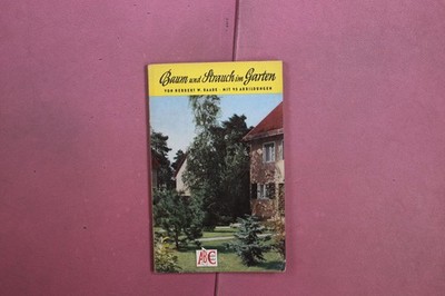 418764 Herbert W. Raabe BAUM UND STRAUCH IM GARTEN Non Stop-Bücherei