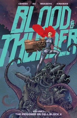 Blood & Thunder Vol. 1: The Prisoner on Cell Block X (paperback)