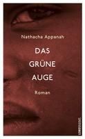 Das GrüNe Auge Nathacha Appanah