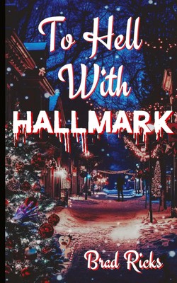 Brad Ricks | To Hell With Hallmark | Taschenbuch | Englisch (2024)