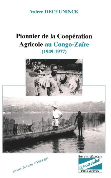 Deceuninck Valere | Pionnier De La CoopéRation Agricole Au Congo-ZaïRe...-image