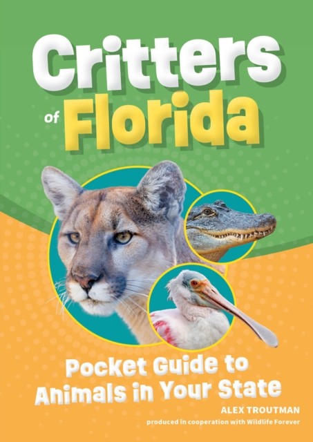 Critters of Florida by Alex Troutman (Paperback Book)