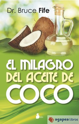 El milagro del aceite de coco. NUEVO. ENVÍO URGENTE (Librería Agapea)
