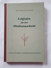 Leitfaden für den Obstbaumschnitt Wilhelm Groh