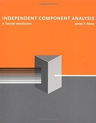 Unabhängige Komponenten Analyse: Eine Tutorial Einführung James V.