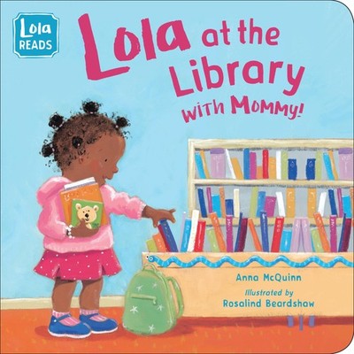 Lola at the Library with Mommy (Lola Reads) - board book Beardshaw, Rosalind...
