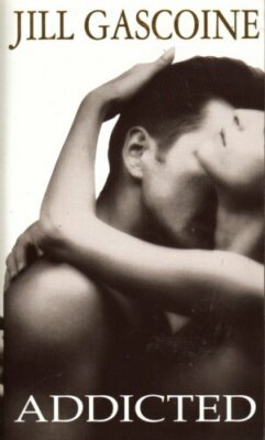 Addicted By JILL GASCOINE. 9780552142311