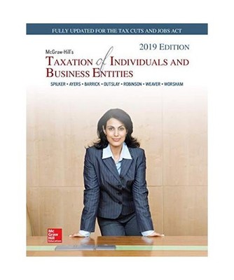 McGraw-Hill's Taxation of Individuals and Business Entities 2019 Edition, Connie