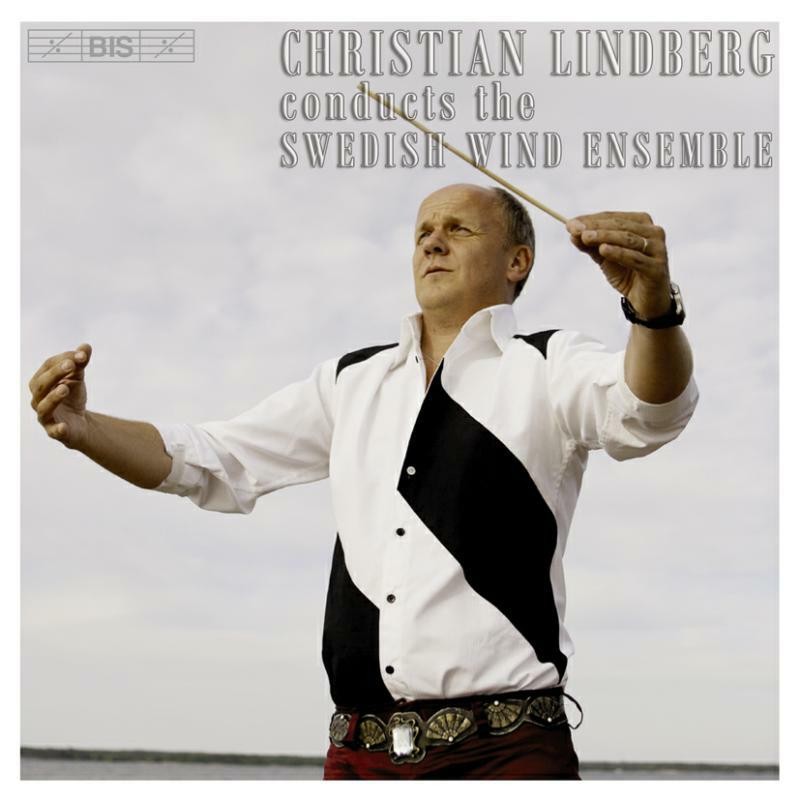 Swedish Wind Ens:lindberg Christian Lindberg Conducts the Swedish Wind Ensemble