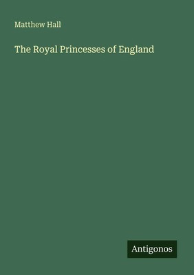 Matthew Hall | The Royal Princesses of England | Taschenbuch | Englisch (2025)