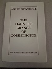 Haunted Grange Of Goresthorpe Arthur Conan Doyle Society Ash-Tree Press HC /500