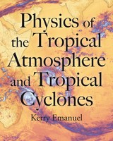 Physics Of The Tropical Atmosphere And Tropical Cyclones | Kerry Emanuel | Buch