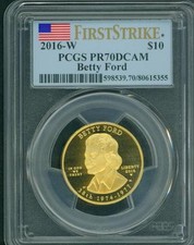 2016-W $10 GOLD SPOUSE BETTY FORD PCGS PF70 PR70 First Strike FS SCARCE