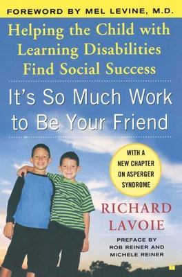 It's So Much Work to Be Your Friend: Helping t- Lavoie, 9780743254656, paperback