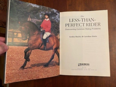 Less-Than-Perfect Rider: Overcoming Common Riding Problems, Equestrian, Horses