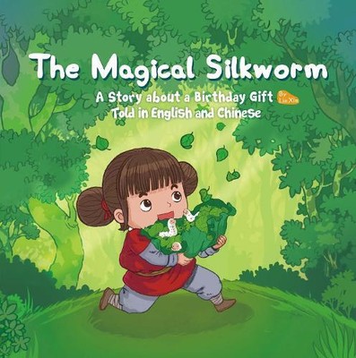 Lin Xin The Magical Silkworm (Hardback)