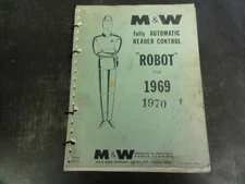 M & W Fully Automatic Header Control "Robot" 1969 Operation Parts List Manual