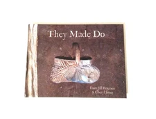 They Made Do by Jill Peterson NEW Book Antique Colonial Lighting Primitive Dolls