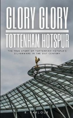 R Parlour Glory Glory Tottenham Hotspur (Taschenbuch) (US IMPORT)