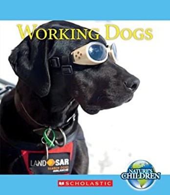 Working Dogs Nature's Children Library Edition Hardcover Josh Gre