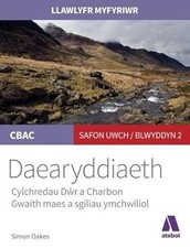 Llawlyfr Myfyriwr Safon Uwch CBAC: Daearyddiaeth Cylchredau Dwr a Charbon, Simon