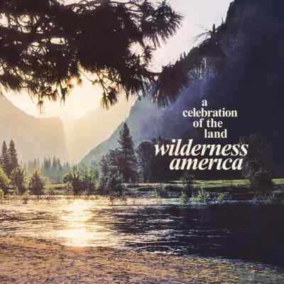 Wilderness America, A Celebration of the Land (CD) NEW posted from the UK