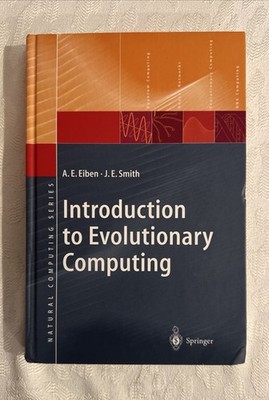 Introduction To Evolutionary Computing BY A. E. Eiben, J. E. Smith