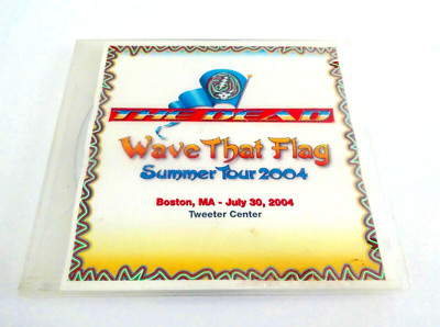 Grateful Dead The Dead Wave That Flag Boston Massachusetts 7/30/2004 Tweeter CD