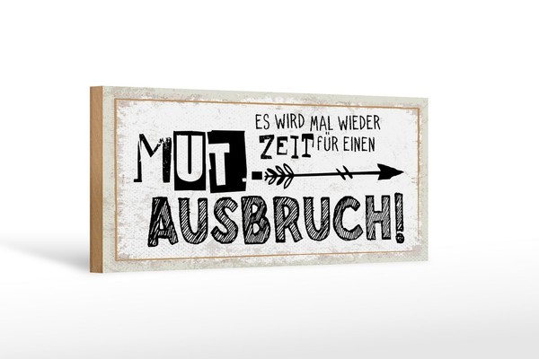 Holzschild Spruch 27X10 Cm Zeit FüR Einen Mutausbruch Deko Schild-image