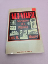 Alvarez: Adventures Of A Physicist (Alfred P. Sloan Foundation Series)