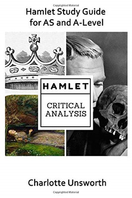 Hamlet Study Guide for AS and A-Level - Unsworth, Charlotte
