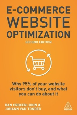 E-Commerce Website Optimization by Dan Croxen-John, Johann va... - 9781789664454