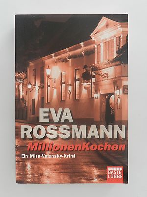 Eva Rossmann Millionenkochen Ein Mira Valensky Krimi Roman Bastei Lübbe Verlag