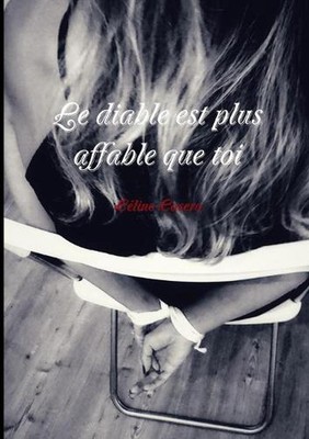 Le diable est plus affable que toi by C?line Casero (French) Paperback Book