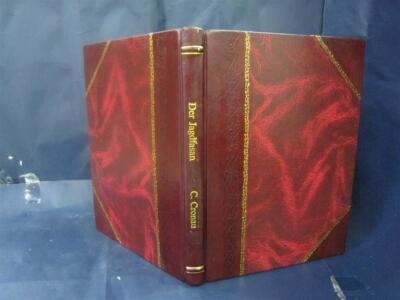 Der Jagdfasan Seine Anverwandten Und Kreuzungen Naturgeschichte [Leather Bound]