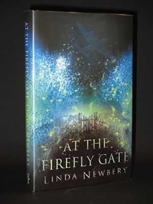 At the Firefly Gate,Linda Newbery