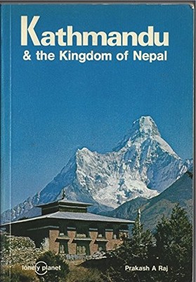 Kathmandu and the Kingdom of Nepal, Raj, Prakash A.