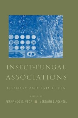Insect-Fungal Associations: Ecology and Evolution by Fernando E. Vega (English) 