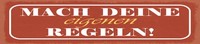 Holzschild 10X46 Cm Mach Deine Eigenen Regeln Deko Geschenk Schild