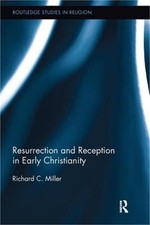Resurrection and Reception in Early Christianity (Paperback or Softback)
