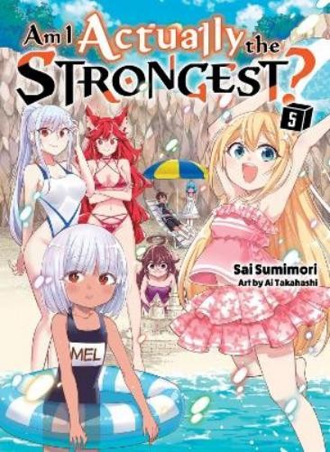 Sai Sumimori Am I Actually the Strongest? 5 (light novel) (Tascabile)