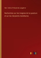 Recherches Sur Les Insignes De La Questure Et Sur Les RéCipients MonéTaires Henr