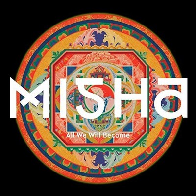 Misha - All We Will Become - CD - F600z