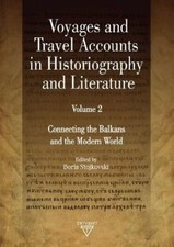 Voyages and Travel Accounts in Historiography and Literature, Volume 2: