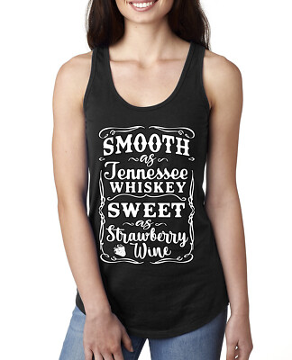 Smooth As Jennessee Whiskey Sweet As Strawberry Wine Ladies Racerback Tank Top