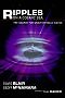 Ripples on a Cosmic Sea: The Search for Gravitational Waves By D