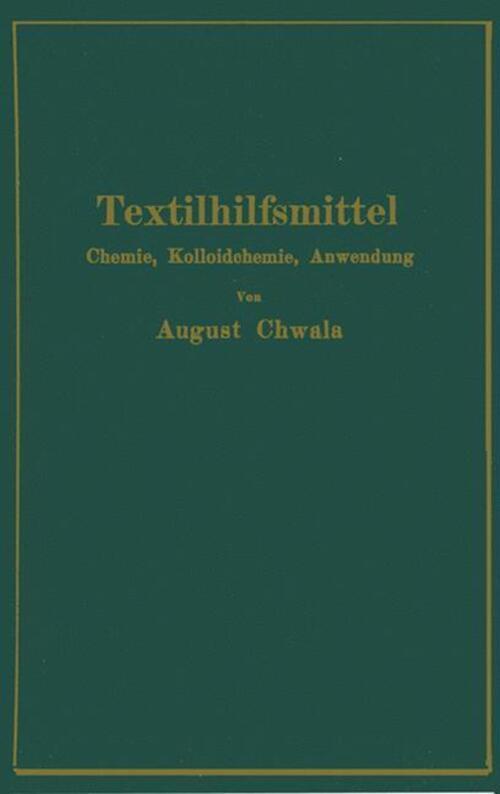 Textilhilfsmittel Ihre Chemie, Kolloidchemie Und Anwendung Robert