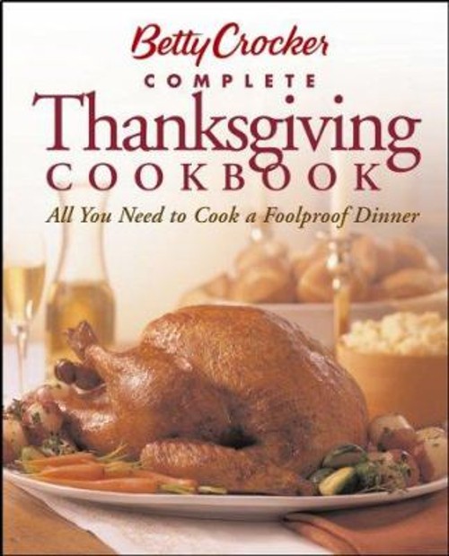 Betty Crocker Complete Thanksgiving Cookbook : All You Need to CoFree US Delivery | ISBN:0764525743